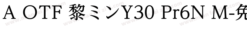 A OTF 黎ミンY30 Pr6N M字体转换